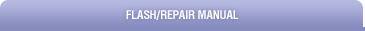 Flash/Repair Manual